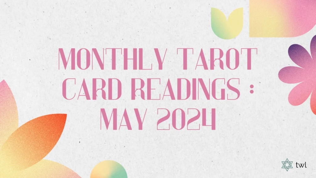 Monthly Tarot Card Readings : May 2024 75 monthly tarot card reading banner image