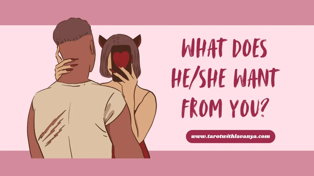 What Does He/She Want From Me? 60 What does he/she want from you