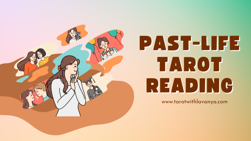 Past Life Tarot Reading | Past Life Analysis and Reading