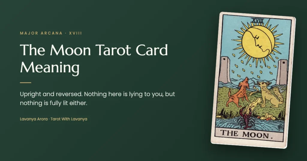 The Moon tarot card meaning: upright and reversed, explained by Lavanya Arora