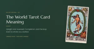 The World tarot card meaning, Major Arcana XXI, upright and reversed